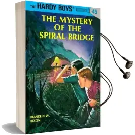 Hardy Boys 45: The Mystery of the Spiral Bridge Audiobook download free by Franklin W Dixon