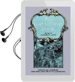 The Grey Fairy Book Audiobook download free by Andrew Lang