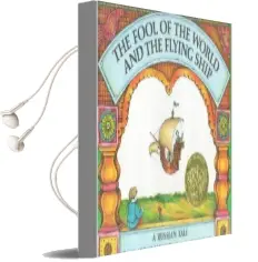 The Fool of the World and the Flying Ship: A Russian Tale Audiobook download free by Arthur Ransome