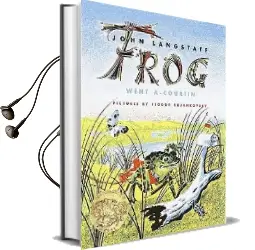Frog Went A-Courtin' Audiobook download free by John Langstaff