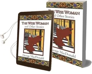 The Wise Woman: And Other Stories Audiobook download free by George Macdonald
