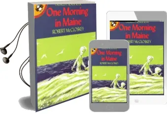 One Morning in Maine Audiobook download free by Robert Mccloskey