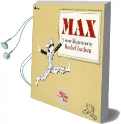 Max: Reading Rainbow Book Audiobook download free by Rachel Isadora