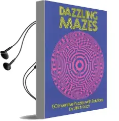 Dazzling Mazes: 50 Inventive Puzzles With Solutions Audiobook download free by Ultich Koch