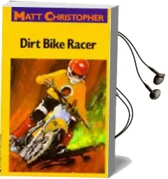 Dirt Bike Race Audiobook download free by Matt Christopher
