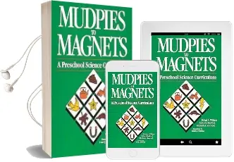 Mudpies to Magnets: A Preschool Science Curriculum Audiobook download free by Robert A. Williams