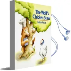 The Wolf'S Chicken Stew Audiobook download free by Keiko Kasza