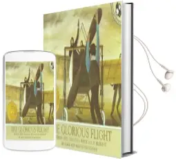 The Glorious Flight: Across the Channel With Louis Bleriot, July 25, 1909 Audiobook download free by Alice Provensen