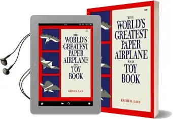 The World'S Greatest Paper Airplane and toy Book Audiobook download free by Keith R. Laux