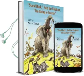 'Stand Back,' Said the Elephant, 'I'M Going to Sneeze!' Audiobook download free by Patricia Thomas