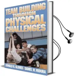 Team Building Through Physical Challenges Audiobook download free by Donald R. Glover