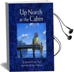 Up North at the Cabin Audiobook download free by Marsha Wilson Chall
