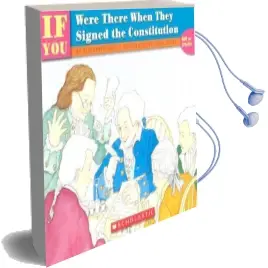 If you Were There When They Signed the Constitution Audiobook download free by Elizabeth Levy