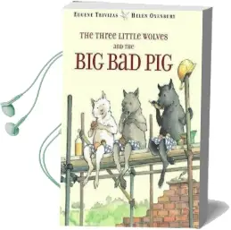 The Three Little Wolves and the big bad pig Audiobook download free by Eugene Trivizas
