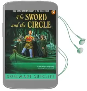 The Sword and the Circle: King Arthur and the Knights of the Round Table Audiobook download free by Rosemary Sutcliff