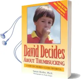 David Decides About Thumbsucking: A Story for Children, a Guide for Parents Audiobook download free by Susan Heitler