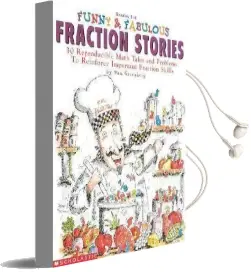 Funny & Fabulous Fraction Stories: 30 Reproducible Math Tales and Problems Audiobook download free by Dan Greenberg