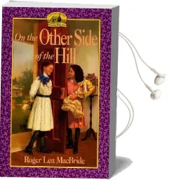 On the Other Side of the Hill Audiobook download free by Roger Lea Macbride