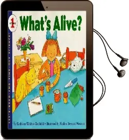 What'S Alive? Audiobook download free by Kathleen Weidner Zoehfeld