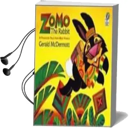 Zomo the Rabbit: A Trickster Tale From West Africa Audiobook download free by Gerald Mcdermott