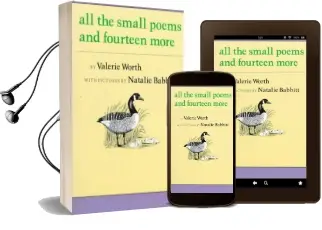 All the Small Poems and Fourteen More Audiobook download free by Lecturer In French Valerie Worth