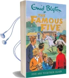 Famous Five: Five are Together Again: Book 21 Audiobook download free by Enid Blyton