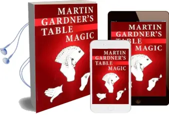 Martin Gardner'S Table Magic Audiobook download free by Martin Gardner