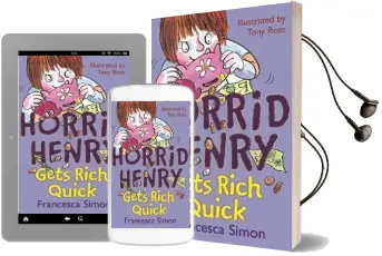 Horrid Henry Gets Rich Quick: Book 5 Audiobook download free by Francesca Simon