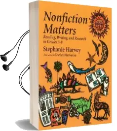 Nonfiction Matters: Reading, Writing, and Research in Grades 3-8 Audiobook download free by Stephanie Harvey