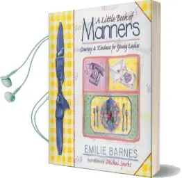 Little Book of Manners: Etiquette for Young Ladies Audiobook download free by Emilie Barnes