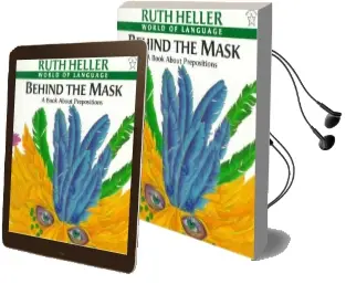 Behind the Mask: A Book About Prepositions Audiobook download free by Ruth Heller