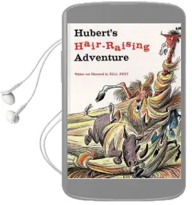 Hubert'S Hair Raising Adventure Audiobook download free by Bill Peet