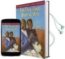 The day Gogo Went to Vote Audiobook download free by Elinor Batezat Sisulu