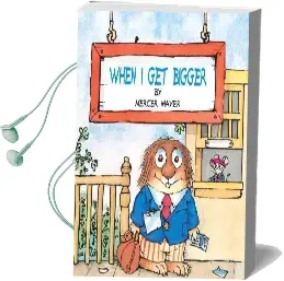 When i get Bigger Audiobook download free by Mercer Mayer
