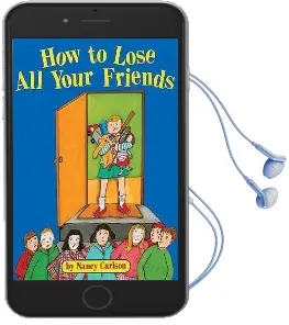 How to Lose all Your Friends Audiobook download free by Nancy Carlson