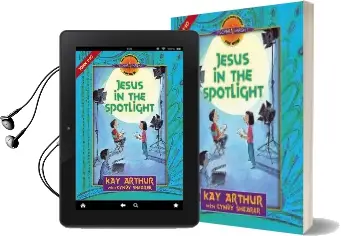 Jesus in the Spotlight: John, Chapters 1-10 Audiobook download free by Kay Arthur