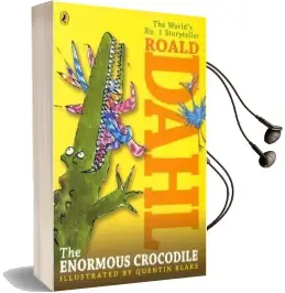 The Enormous Crocodile (Chapter Book Edition) Audiobook download free by Roald Dahl