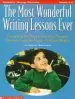 Audiobook The Most Wonderful Writing Lessons Ever: Everything you Need to Know to Teach the Essential Elements and the Magic of Good Writing author Judy Lynch