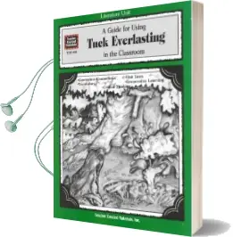 A Guide to Using Tuck Everlasting in the Classroom Audiobook download free by Caroline Nakajima