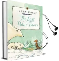 The Last Polar Bears Audiobook download free by Harry Horse