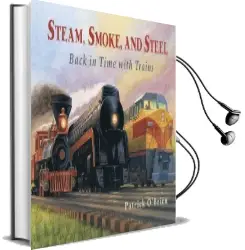Steam, Smoke, and Steel Audiobook download free by Patrick O'Brien