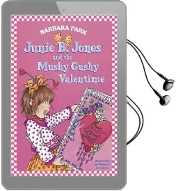 Junie b. Jones and the Mushy Gushy Valentine Audiobook download free by Barbara Park