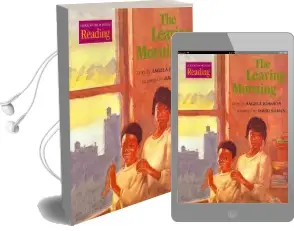 Houghton Mifflin Reading: The Nation'S Choice: Theme Paperbacks Grade 1.3 Theme 5 - the Leaving Morning Audiobook download free by Houghton Mifflin Company