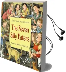 The Seven Silly Eaters Audiobook download free by Mary Ann Hoberman
