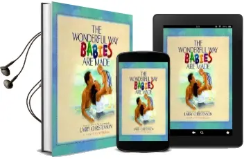 The Wonderful way Babies are Made Audiobook download free by Larry Christenson