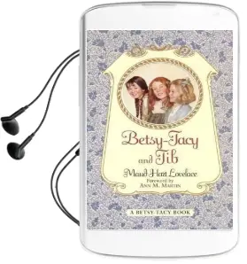 Betsy-Tacy and tib Audiobook download free by Maud Hart Lovelace