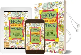 How Writers Work: Finding a Process That Works for you Audiobook download free by Ralph Fletcher