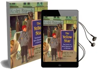 The Yellow Star: The Legend of King Christian x of Denmark Audiobook download free by Carmen Agra Deedy