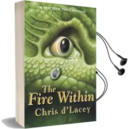 The Last Dragon Chronicles: The Fire Within: Book 1 Audiobook download free by Chris D'Lacey