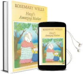 Hazel'S Amazing Mother Audiobook download free by Rosemary Wells